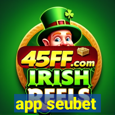 app seubet